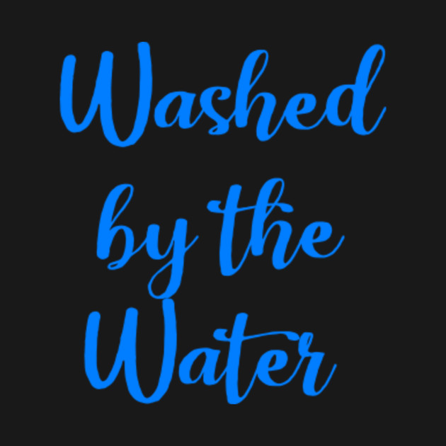 washed by the water bible verse baptism bible verse hoodie