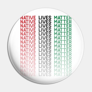 Native Lives Matter Flag Pin