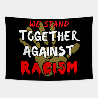 We stand together against racism Tapestry