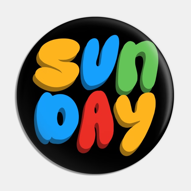 Happy Sunday Fun Day Pin by Merchsides