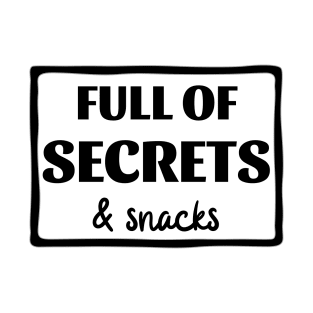 Full of Secrets and Snacks. Tote Bag for All Your Stuff and Junk. Gift for Christmas. T-Shirt