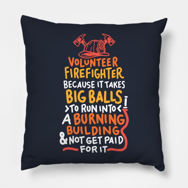 Volunteer FireFighter Pillow by Nowhereman78