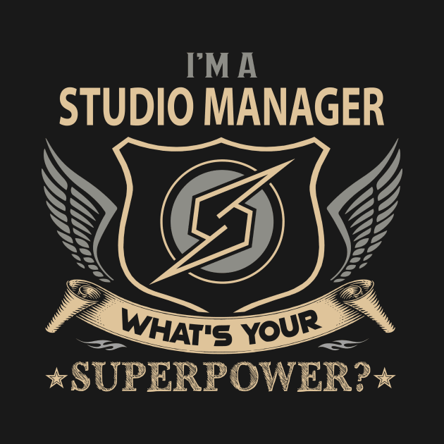 Studio Manager T Shirt - Superpower Gift Item Tee by Cosimiaart