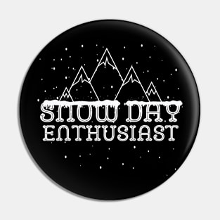 Cute Snow Day Enthusiast Pin