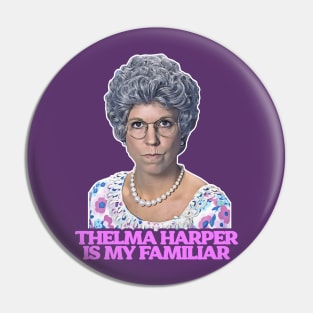 Thelma "Mama" Harper is My Familiar Pin