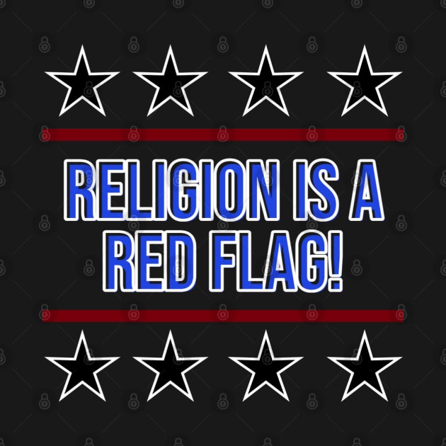 Religion Is A Red Flag by Beaten Back To Life