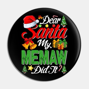 Dear Santa My Memaw Did It Funny Pin