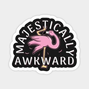 Majestically Awkward Magnet