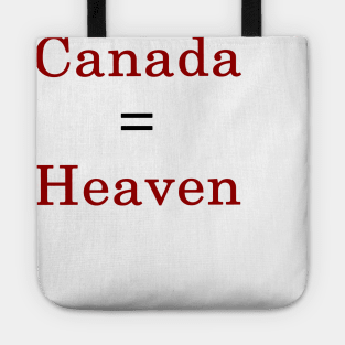 Canada = Heaven Tote