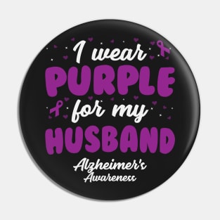 Alzheimers Awareness - I Wear Purple For My Husband Pin