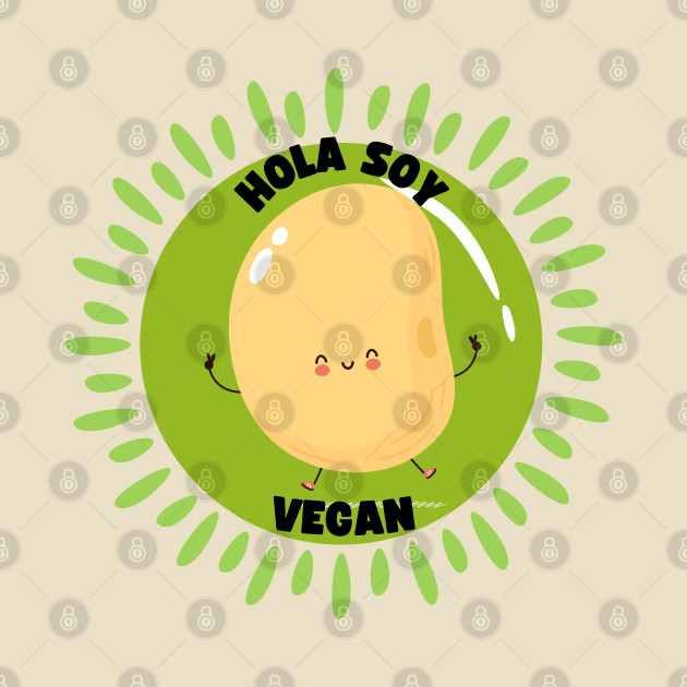 Hola Soy Vegan Spanish Vegan Pun by veganspace