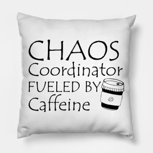 CHAOS COORDINATOR FUELED BY CAFFIENE Pillow