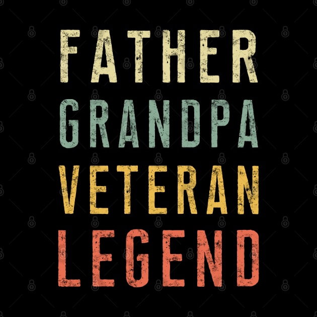 Father Grandpa Veteran Legend - Father's Day Gift by Ilyashop