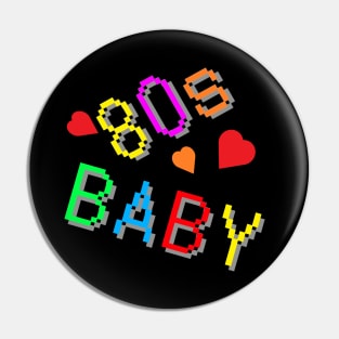 80s Baby. Fun Retro Statement with Hearts. (Black Background) Pin