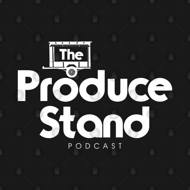 The Produce Stand Podcast Primary Logo white by Produce Stand Podcast