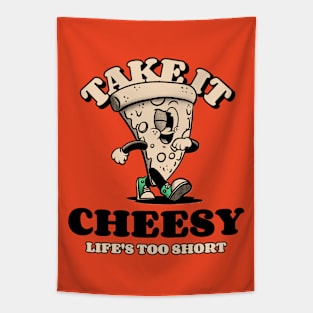 Take It Cheesy Life's Too Short Tapestry