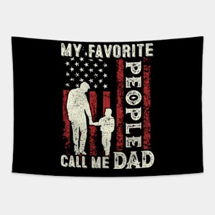 My Favorite People Call Me Dad US Flag Funny Dad Gifts Fathers Day Tapestry