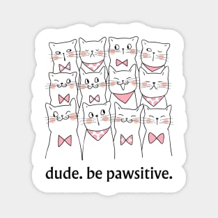 Cute Cat tee, Pet Lovers Gift, Positive Vibe Shirt Magnet