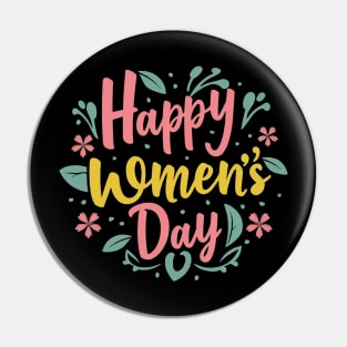 Happy Women's Day, International Women's Day T- shirt. Pin