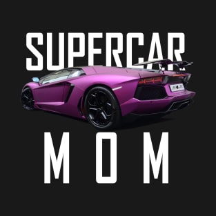 Mothers Day Gift for Mom Lamborghini Aventador Supercar Products T-Shirt