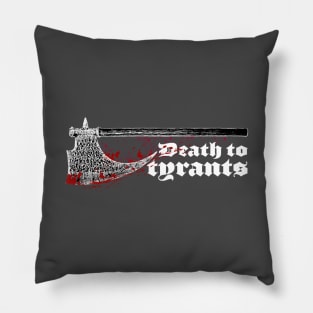 Death to Tyrants Pillow