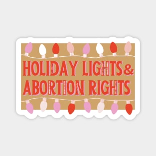 Holiday lights and abortion rights Magnet