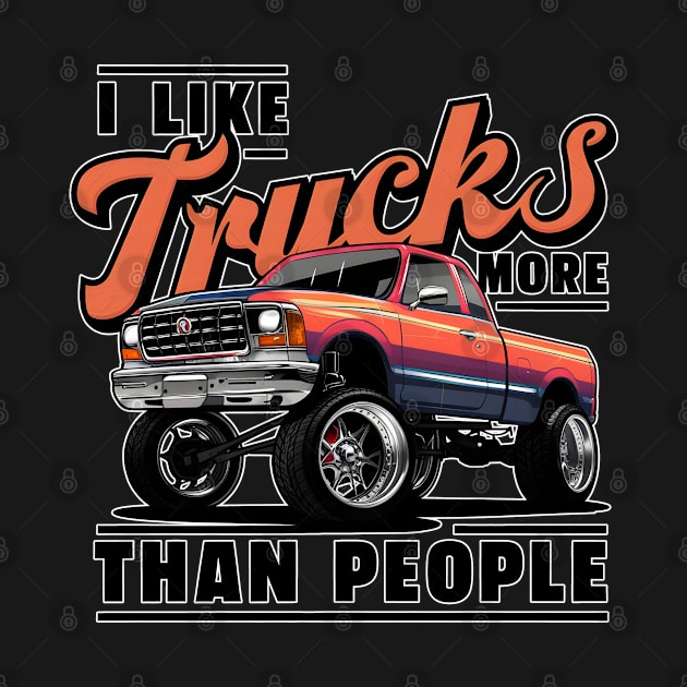 I like trucks more than people Humorous Auto Enthusiast tee 10 by Inkspire Apparel designs