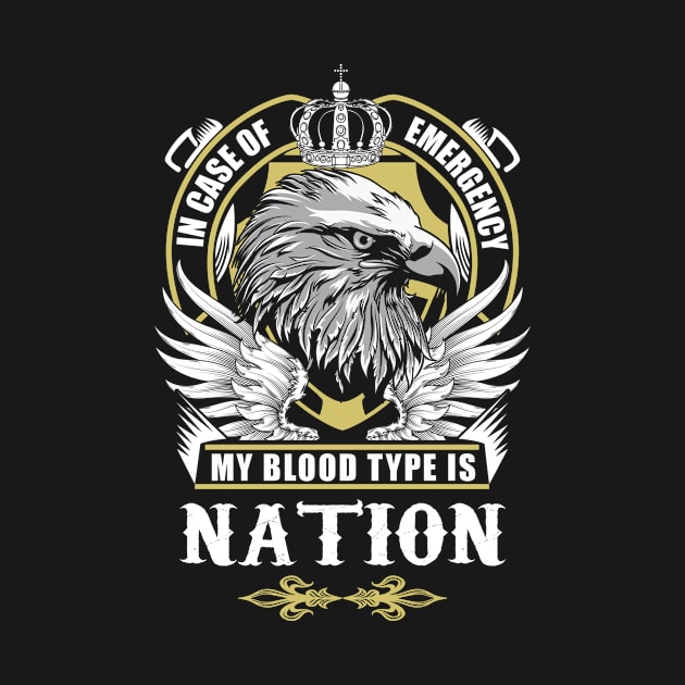 Nation Name T Shirt - In Case Of Emergency My Blood Type Is Nation Gift Item by AlyssiaAntonio7529