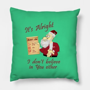 Santa says its alright Pillow