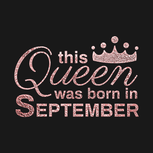 This Queen Was Born in September T-Shirt