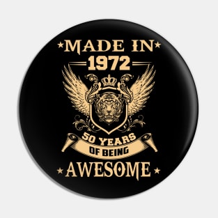 Made In 1972 50 Years Of Being Awesome Pin