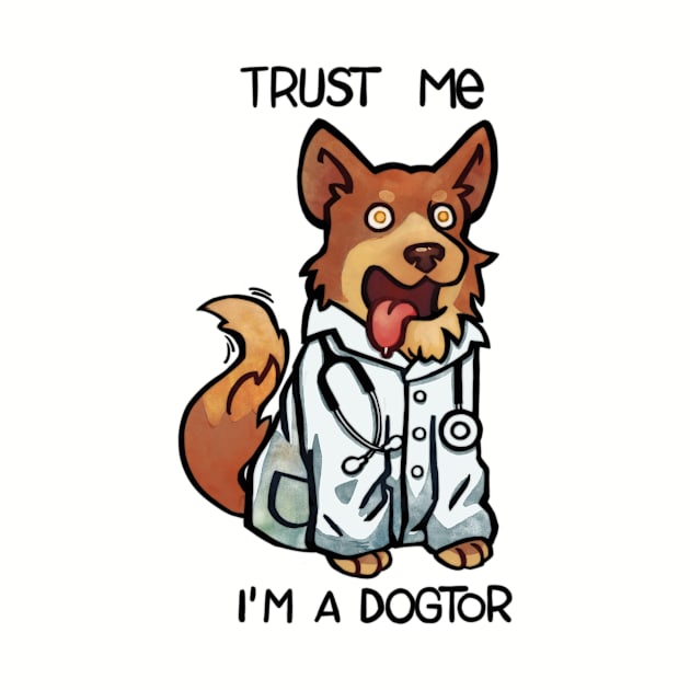 Truste me I'm a dogtor by TiluneChacon