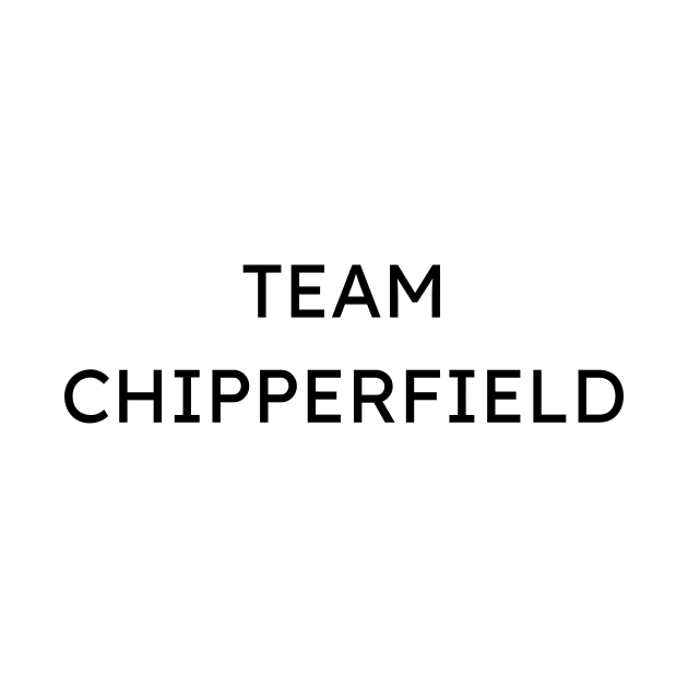 Team Chipperfield Architecture Lover by A.P.