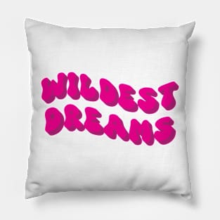 Wildest Dreams Pillow