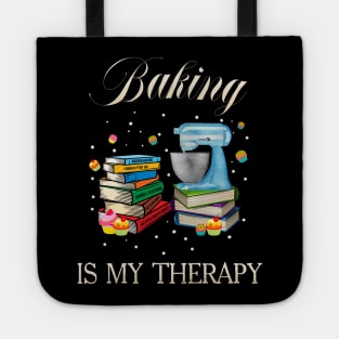 Baking Is My Therapy Tote