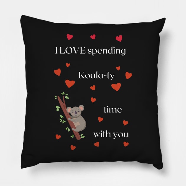 Valentines Day, I Love Spending Quality Time With You Pillow by Felicity-K