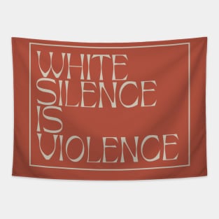 White Silence Is Violence Tapestry