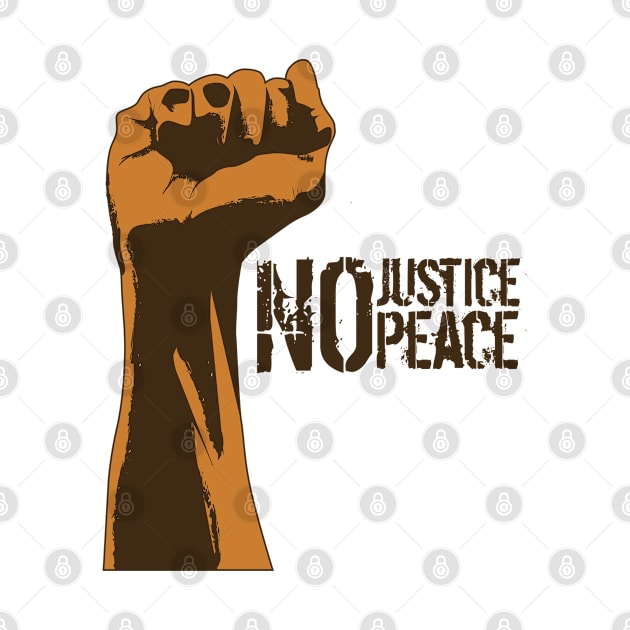 No justice no peace-brown by God Given apparel