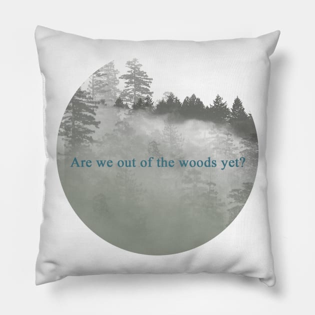 Are we out of the woods yet? Pillow by jeffrick