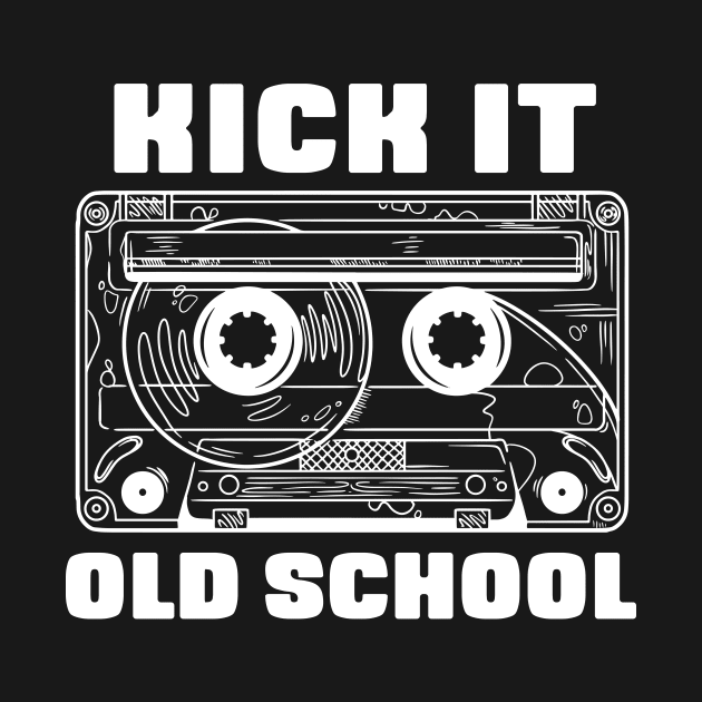 Kick It Old School // Retro Audio Cassette Tape by SLAG_Creative