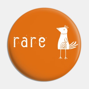 Unusual, unique, and fabulous: Rare bird (white text) Pin