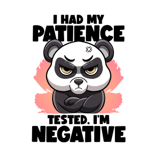 I Had My Patience Tested I'm Negative Panda Fluent Sarcasm T-Shirt