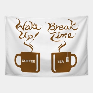 Wake Up! Break Time (LB) Tapestry