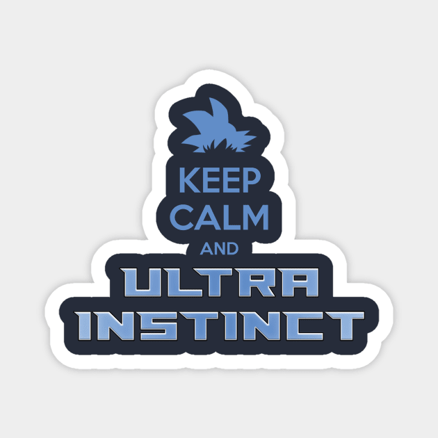 Keep Calm and ULTRA INSTINCT Magnet by THE UPROAR STORE!