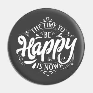 Time to be Happy Pin