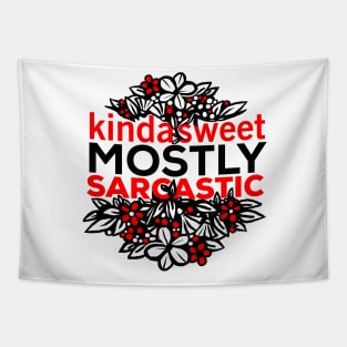 Kinda Sweet Mostly Sarcastic Flower Design Tapestry