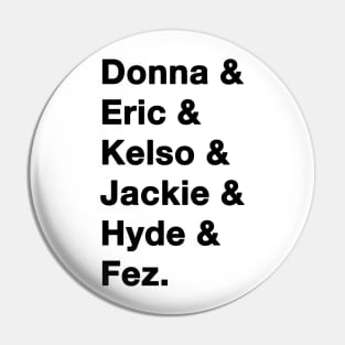 That 70's Show Names Pin