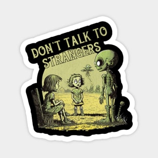 Don't Talk to Strangers Magnet