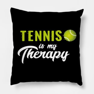 Tennis is my therapy Pillow