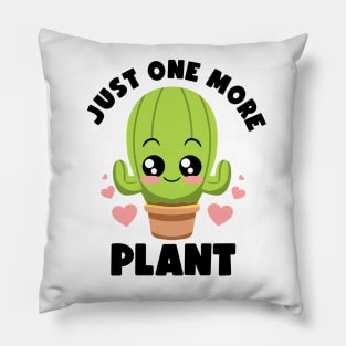 Just One More Plant Lovers Gardening Lover Botanic Cactus Pillow